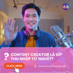 Content Creator là gì?